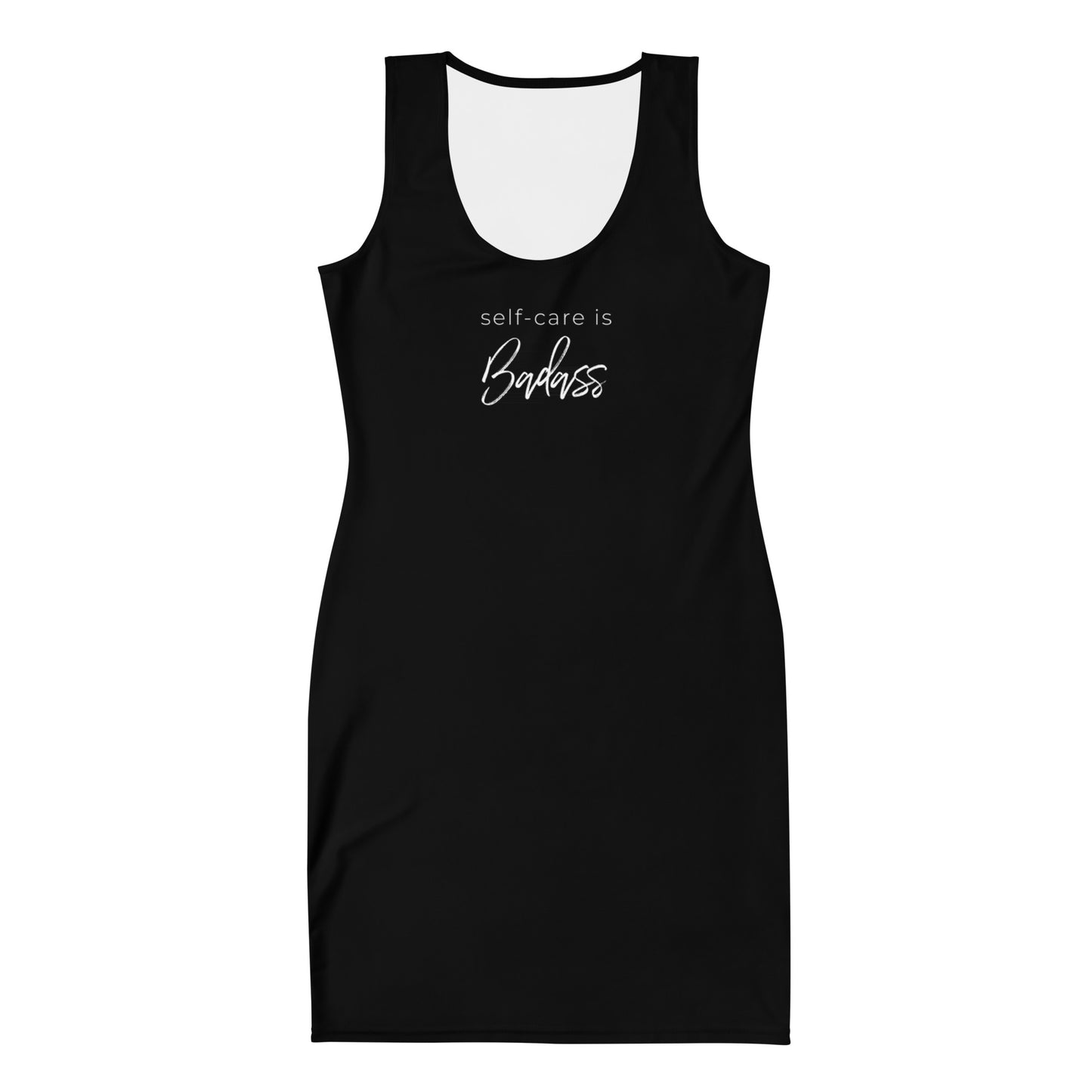 Self-Care Is Badass Bodycon dress