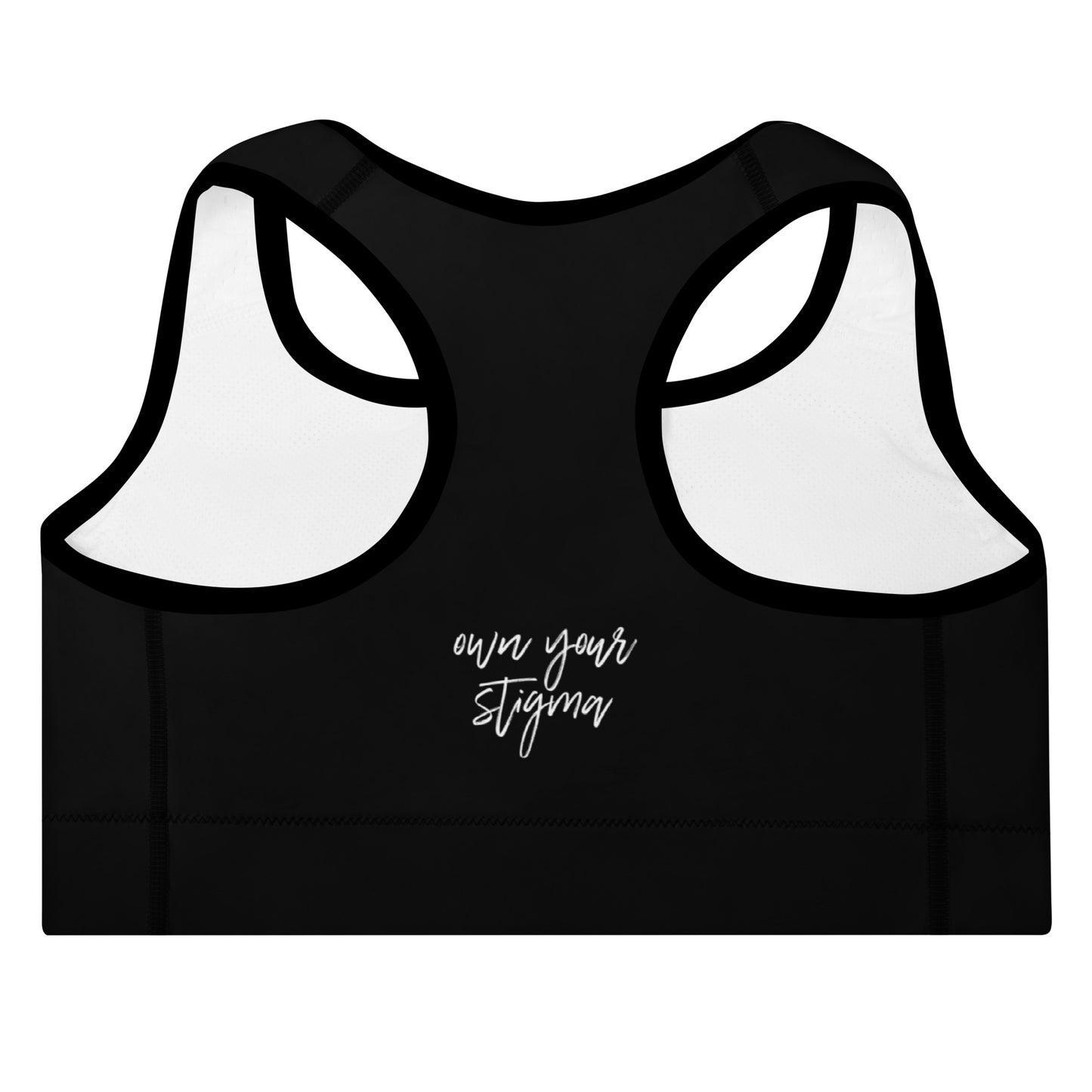 Own Your Stigma Padded Sports Bra