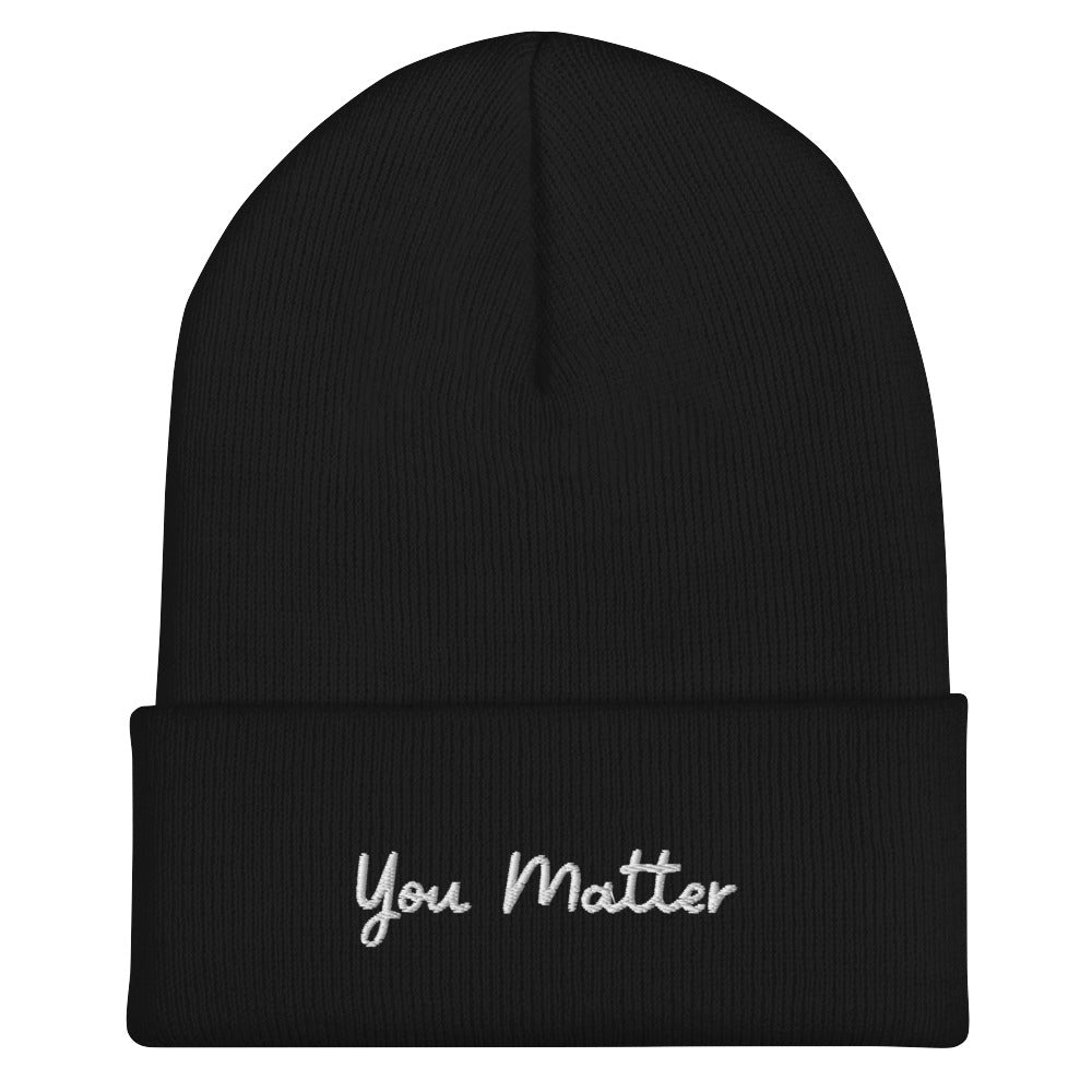 You Matter Cuffed Beanie