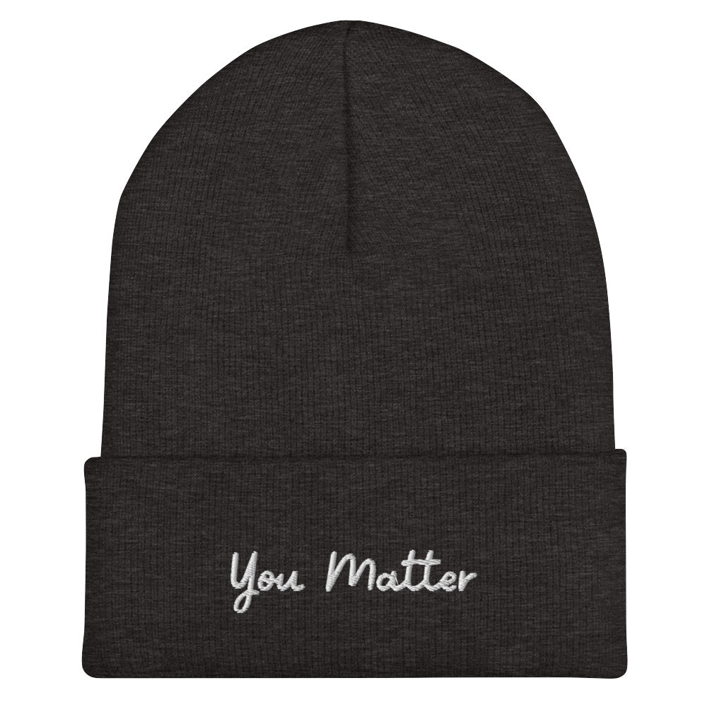 You Matter Cuffed Beanie