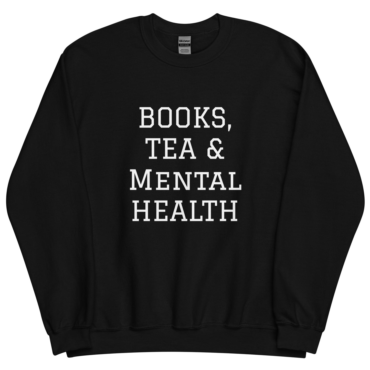 Books, Tea & Mental Health Sweatshit