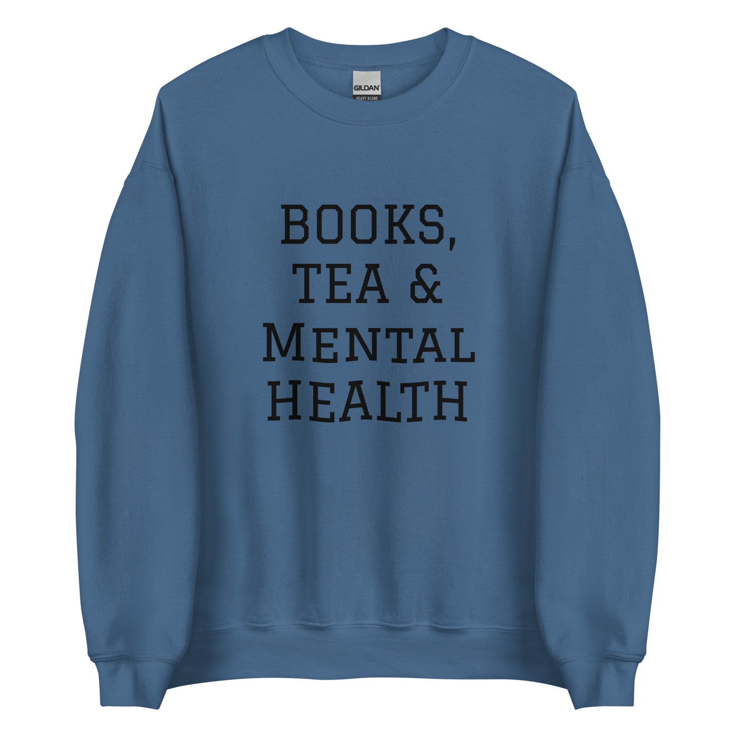 Books, Tea & Mental Health Sweatshit