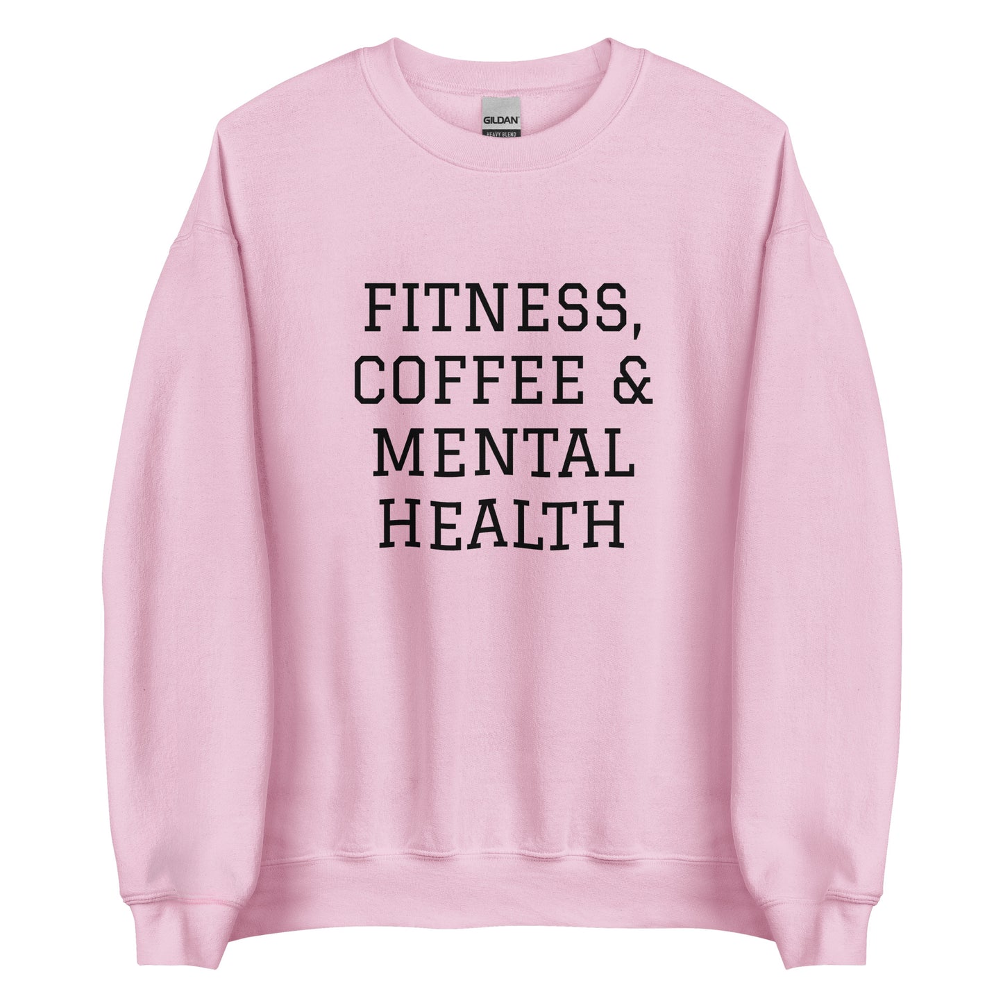 Fitness, Coffee & Mental Health Sweatshirt