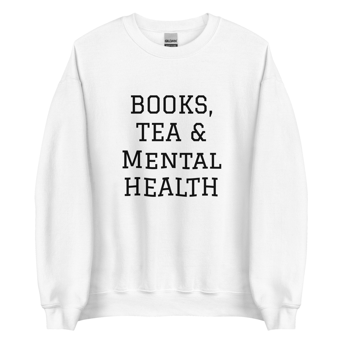 Books, Tea & Mental Health Sweatshit