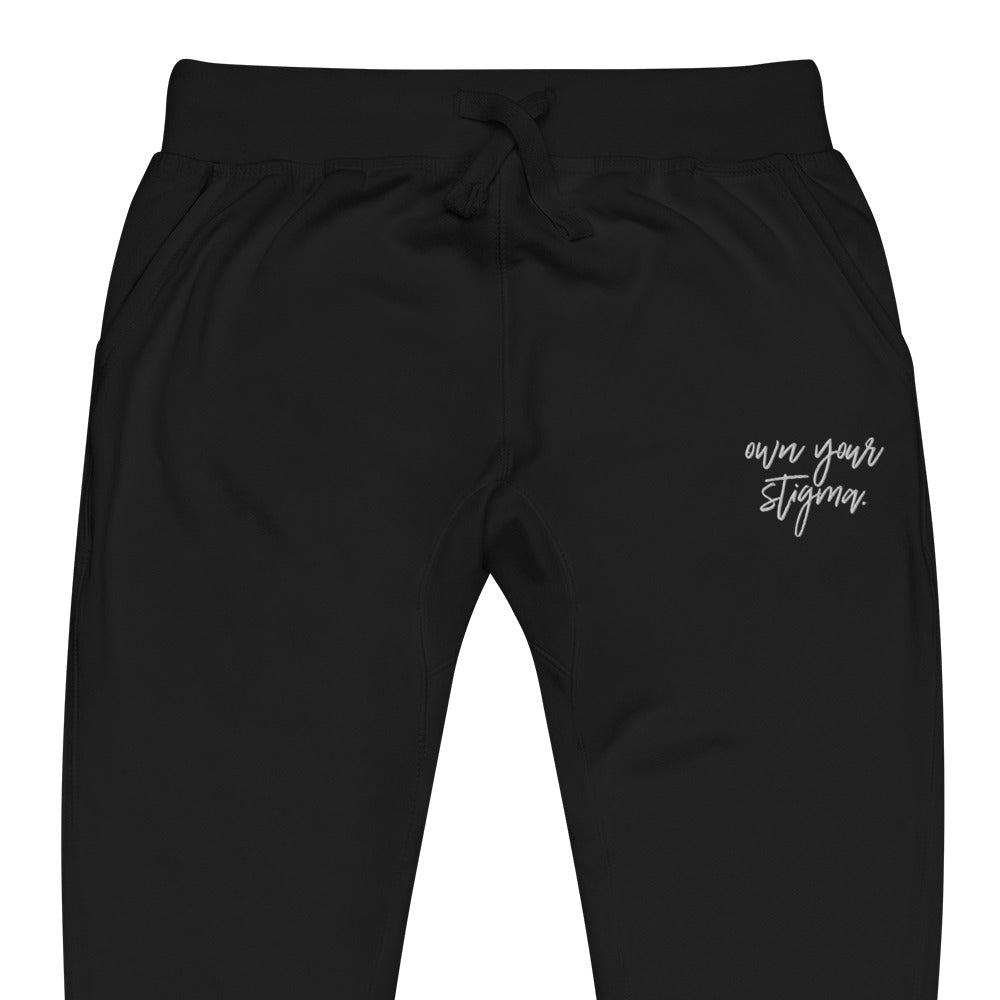 Own Your Stigma Fleece Sweatpants
