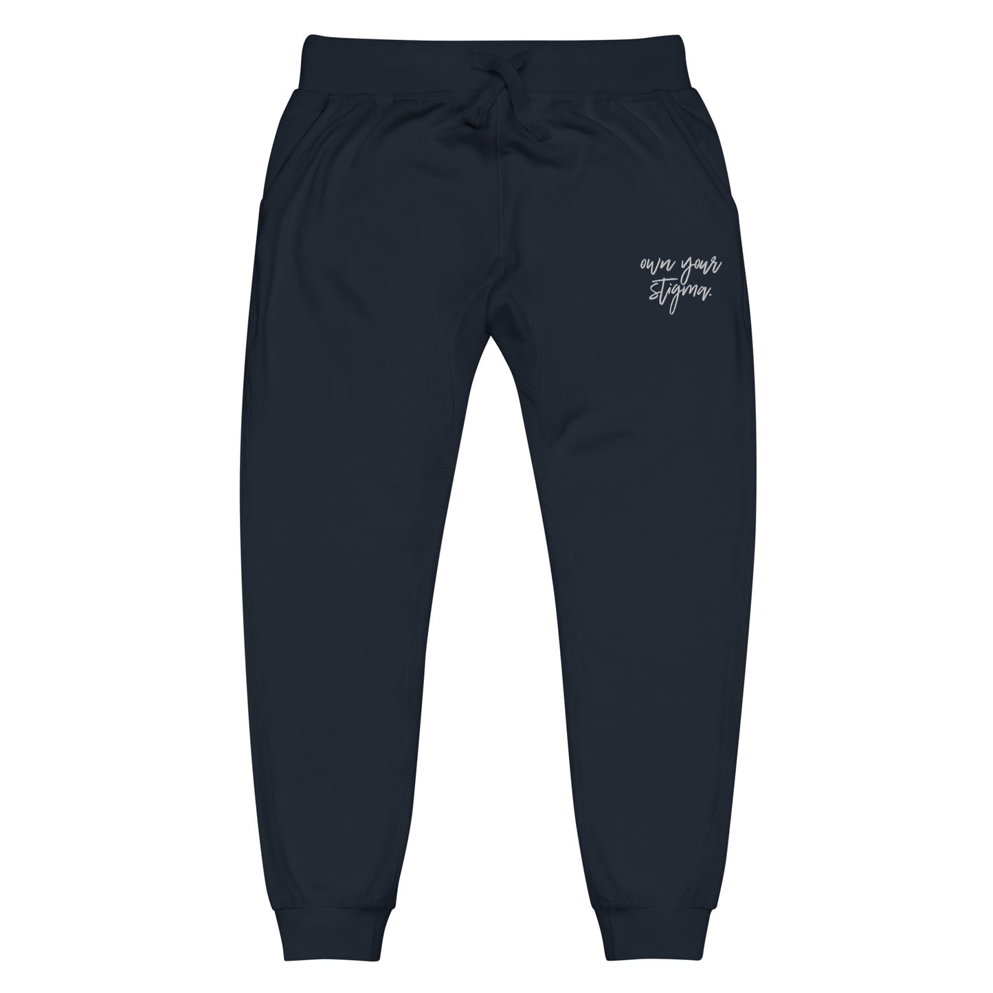 Own Your Stigma Fleece Sweatpants