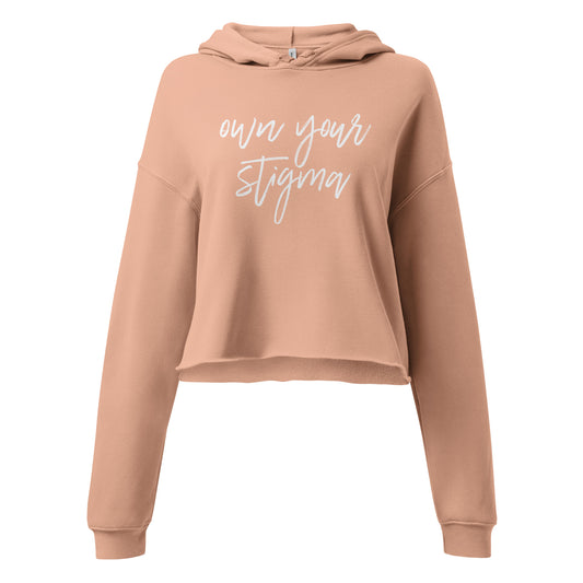 Own Your Stigma Crop Hoodie