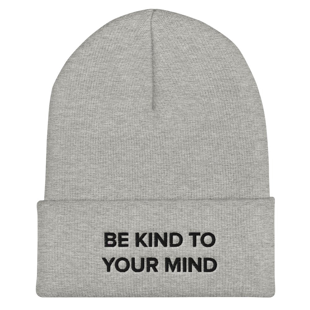 Be Kind To Your Mind Cuffed Beanie