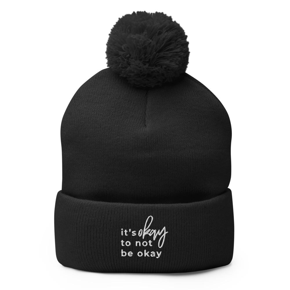 It's Okay To Not Be Okay Pom-Pom Beanie