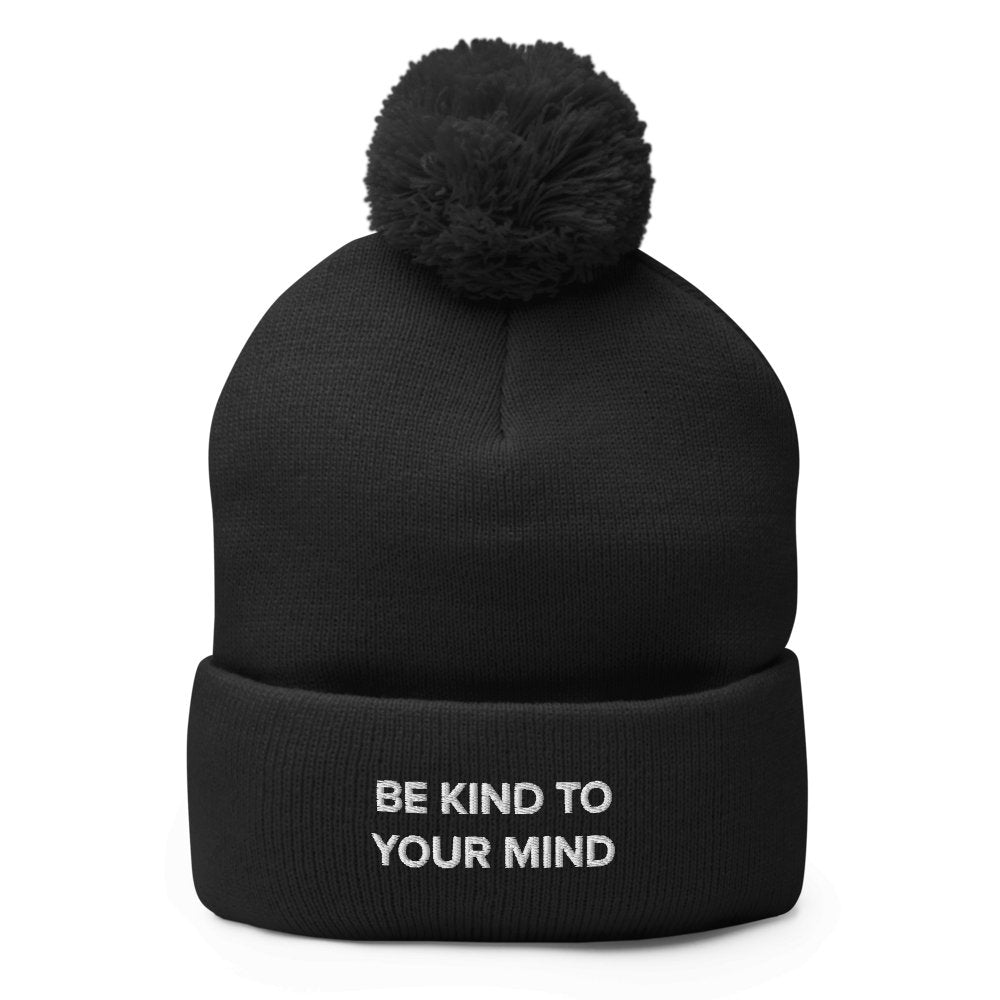 Be Kind To Your Mind Pom-Pom Beanie