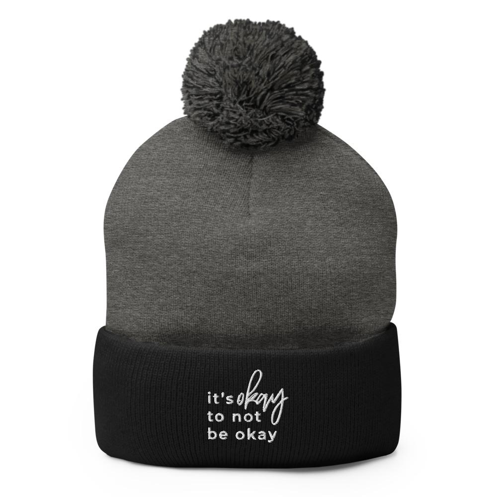 It's Okay To Not Be Okay Pom-Pom Beanie