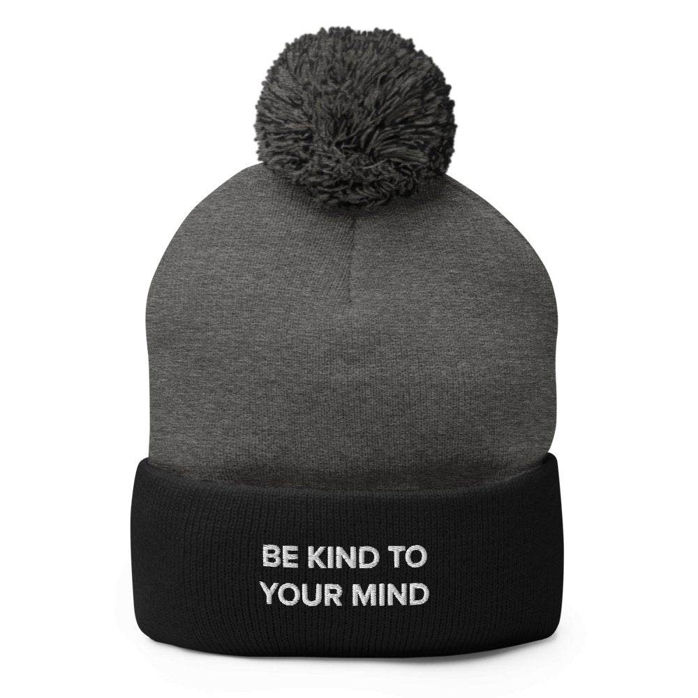 Be Kind To Your Mind Pom-Pom Beanie