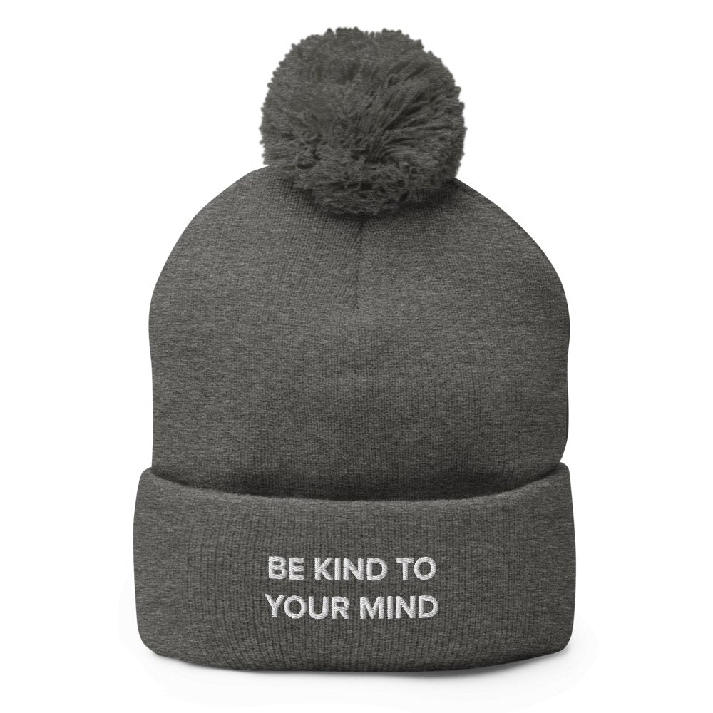 Be Kind To Your Mind Pom-Pom Beanie
