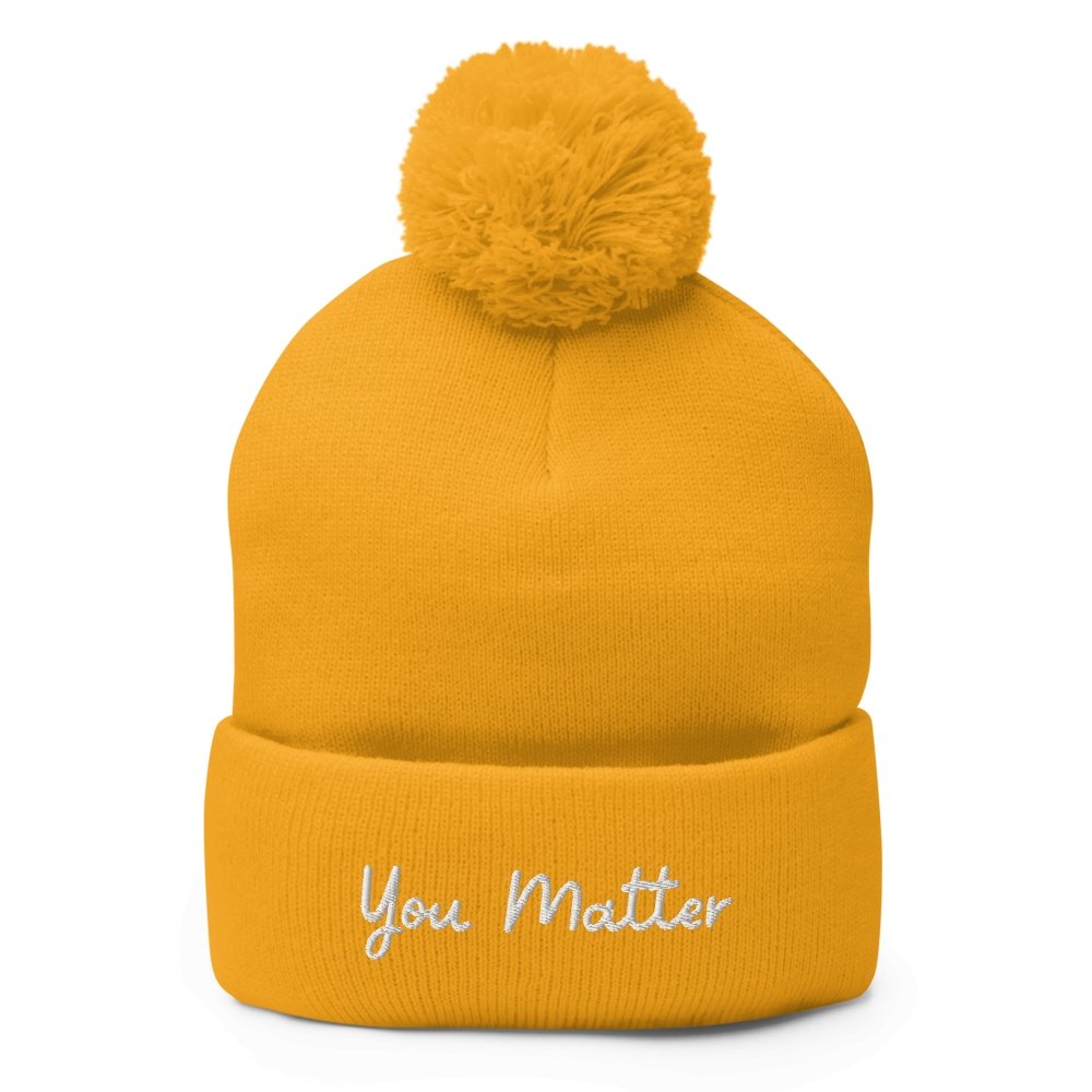 You Matter Pom-Pom Beanie