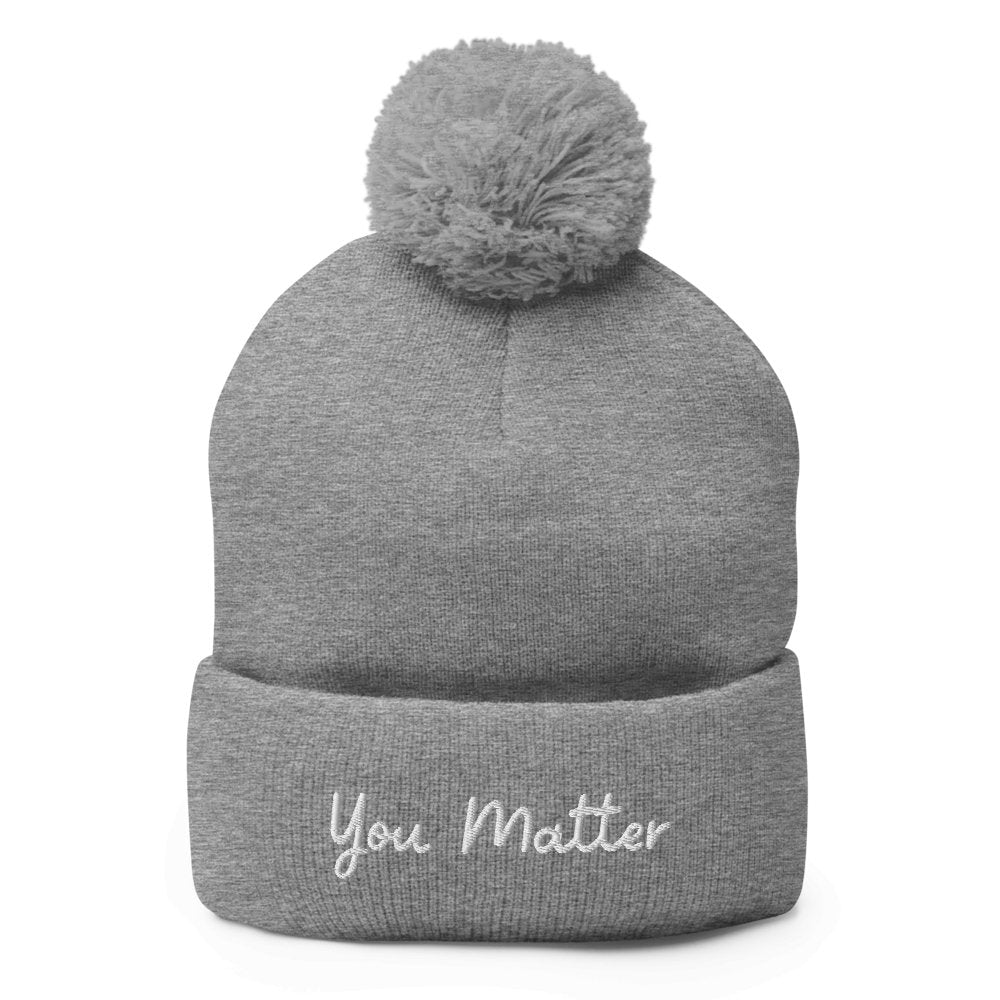 You Matter Pom-Pom Beanie