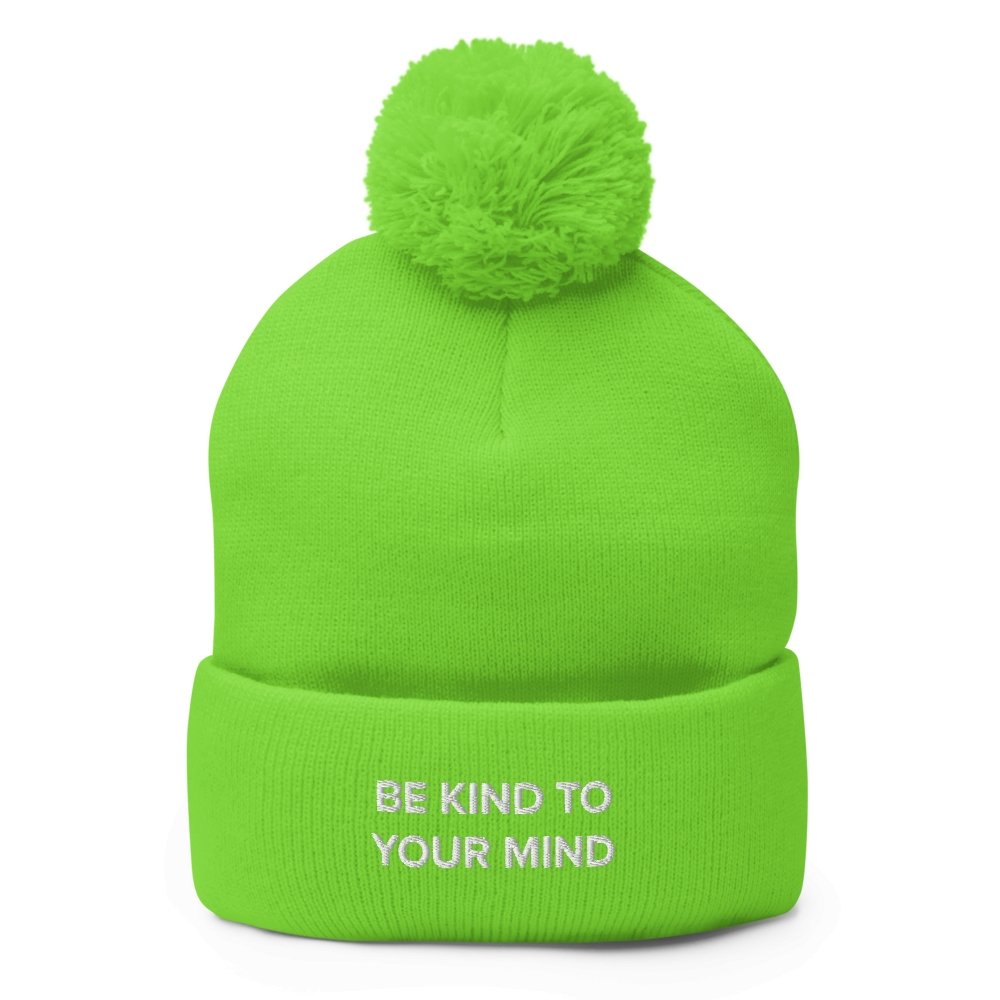 Be Kind To Your Mind Pom-Pom Beanie
