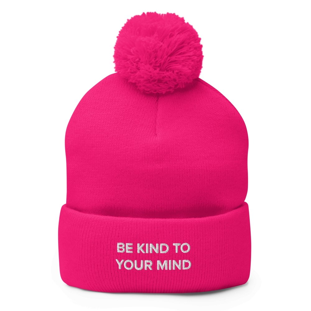 Be Kind To Your Mind Pom-Pom Beanie