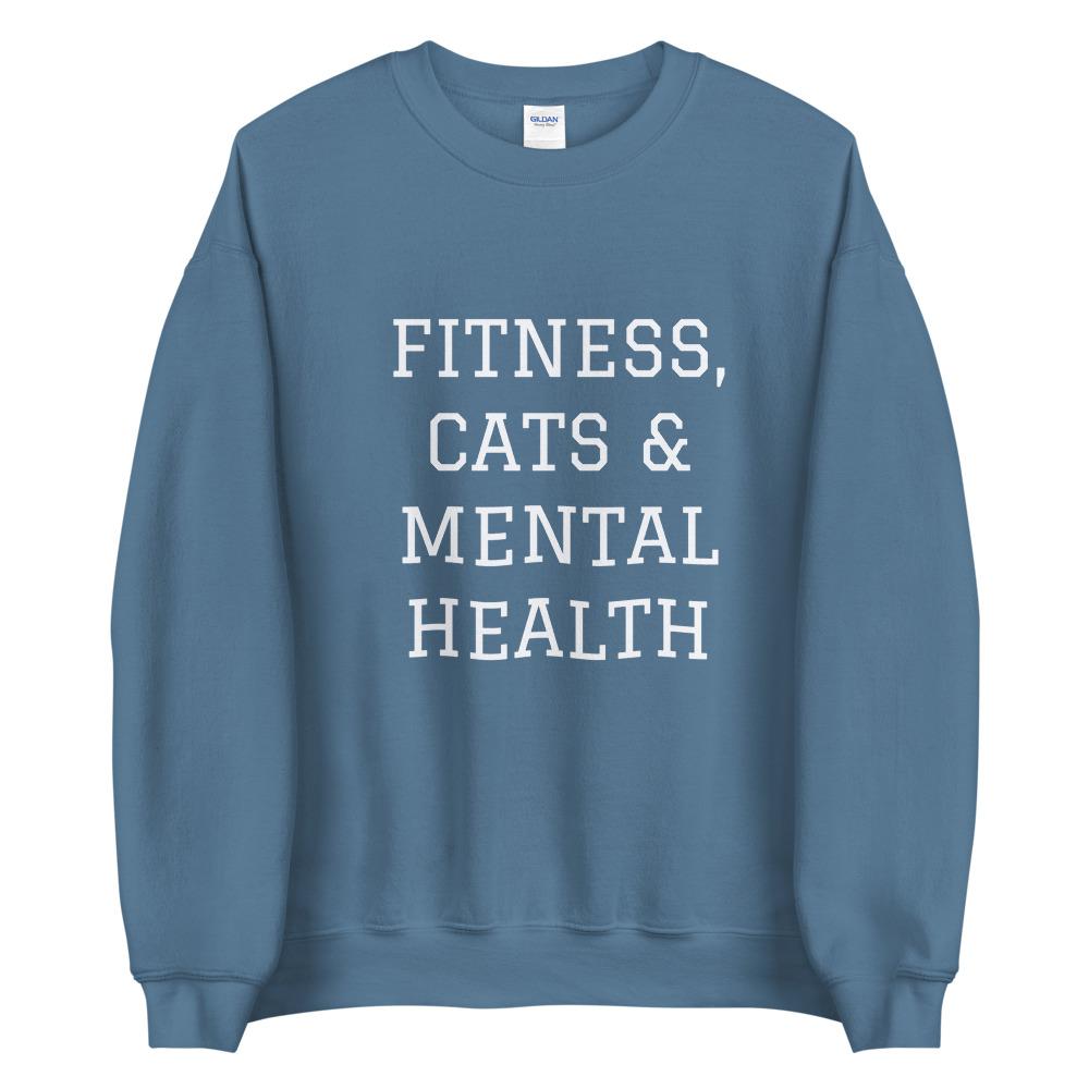Fitness, Cats & Mental Health Sweatshirt