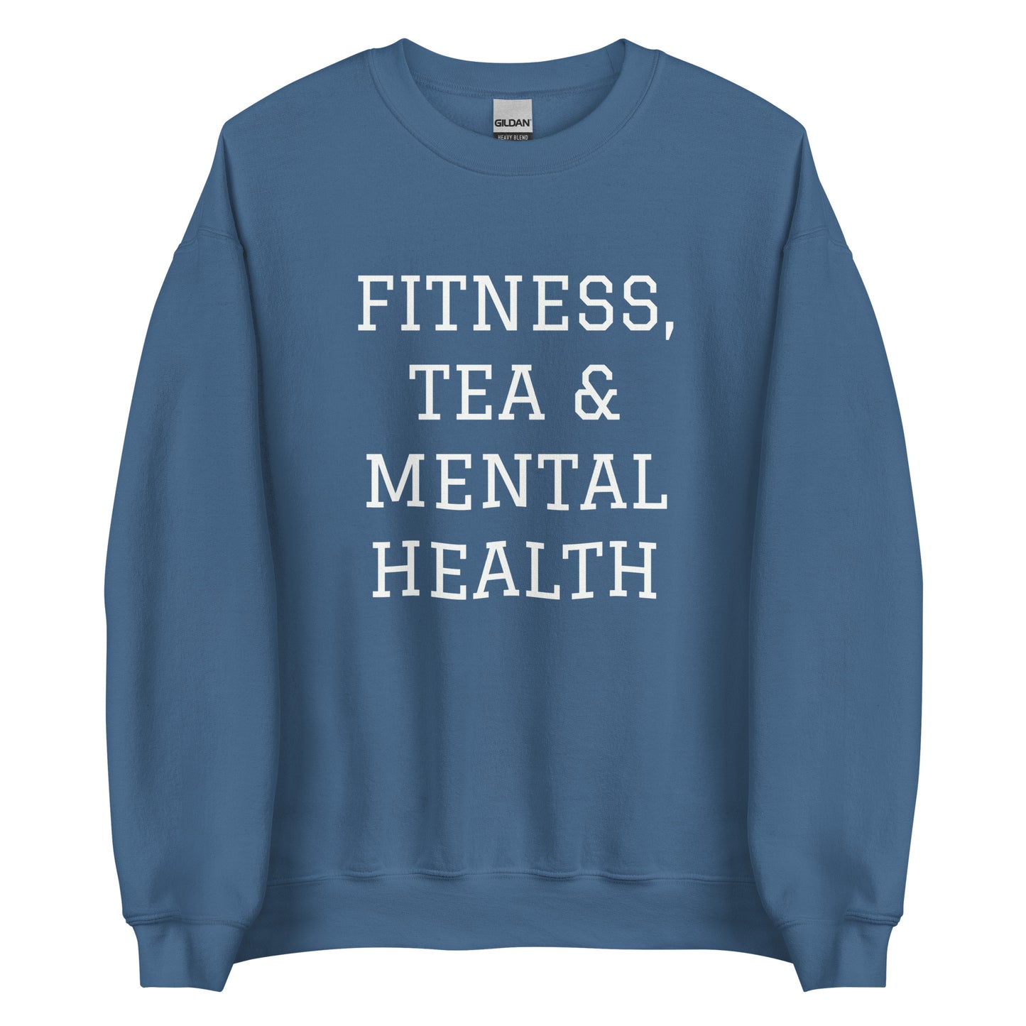 Fitness, Tea & Mental Health Sweatshirt