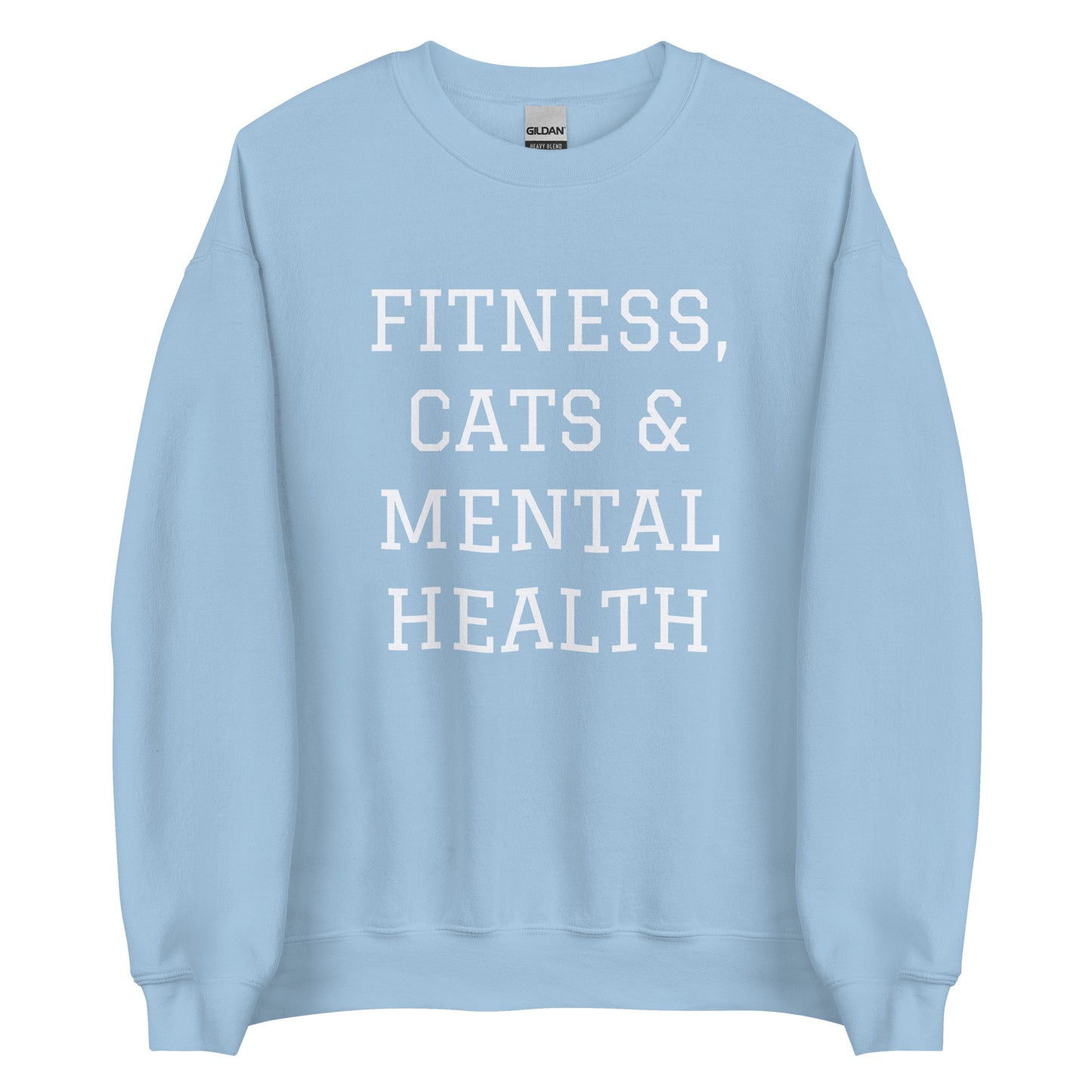 Fitness, Cats & Mental Health Sweatshirt