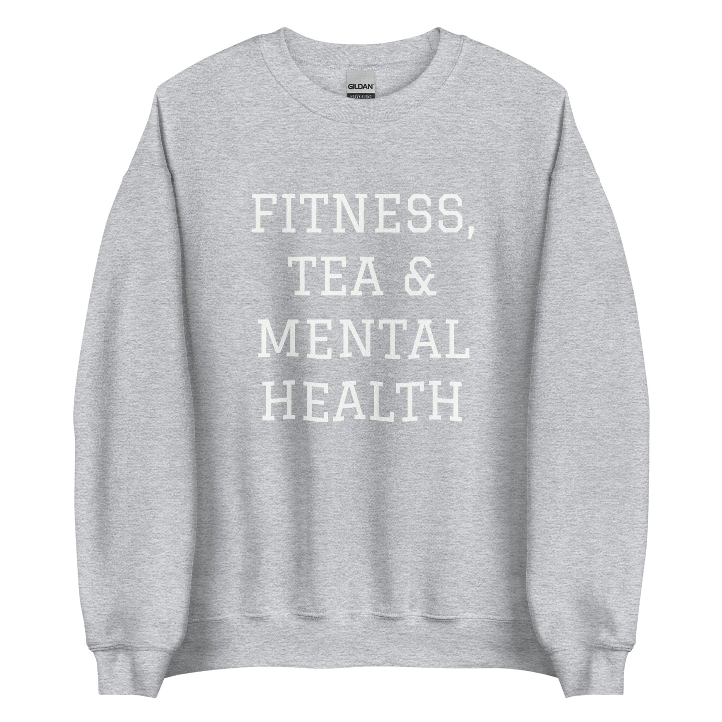 Fitness, Tea & Mental Health Sweatshirt