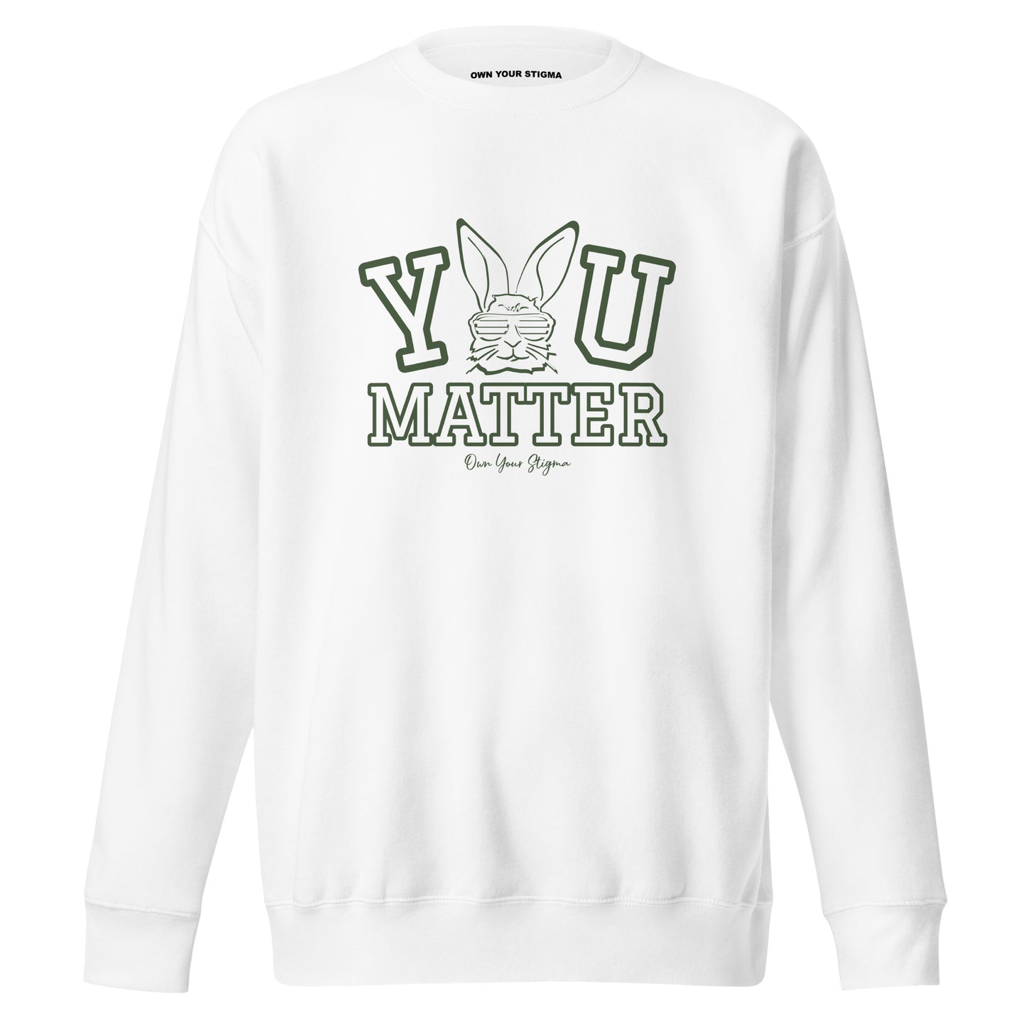 You Matter Bunny Sweatshirt