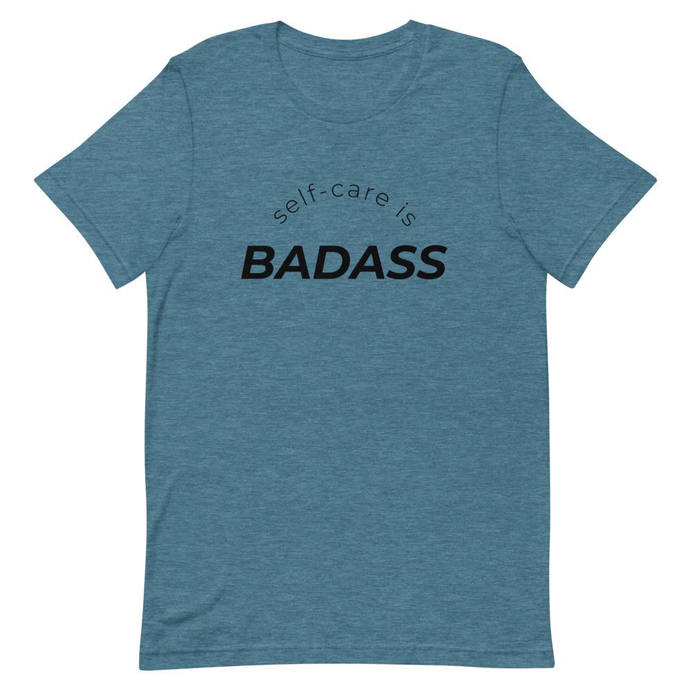 Self-Care Is Badass T-Shirt