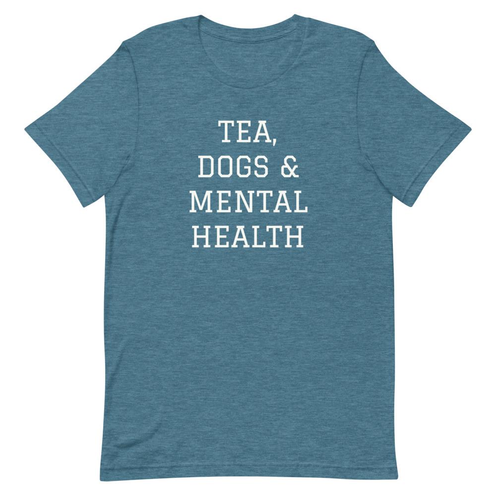 Tea, Dogs & Mental Health T-Shirt