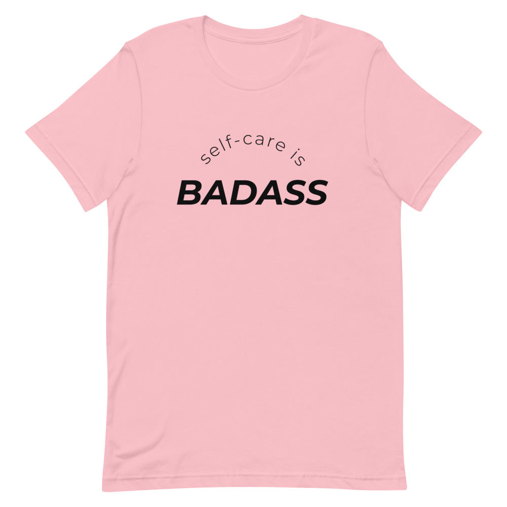 Self-Care Is Badass T-Shirt