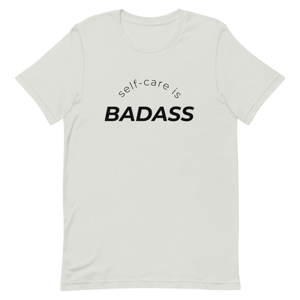 Self-Care Is Badass T-Shirt