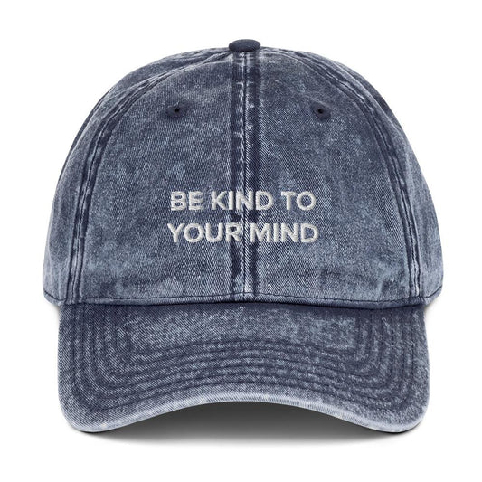 Be Kind To Your Mind Vintage Twill Hat