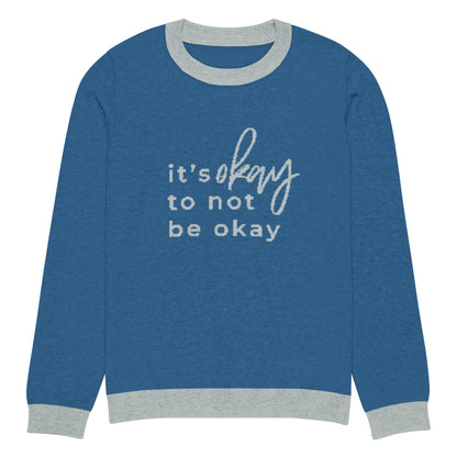 It's Okay To Not Be Okay Knitted Sweater