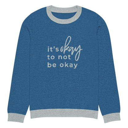 It's Okay To Not Be Okay Knitted Sweater