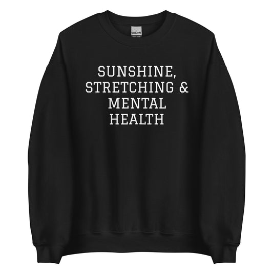 Sunshine, Stretching & Mental Health Sweatshirt