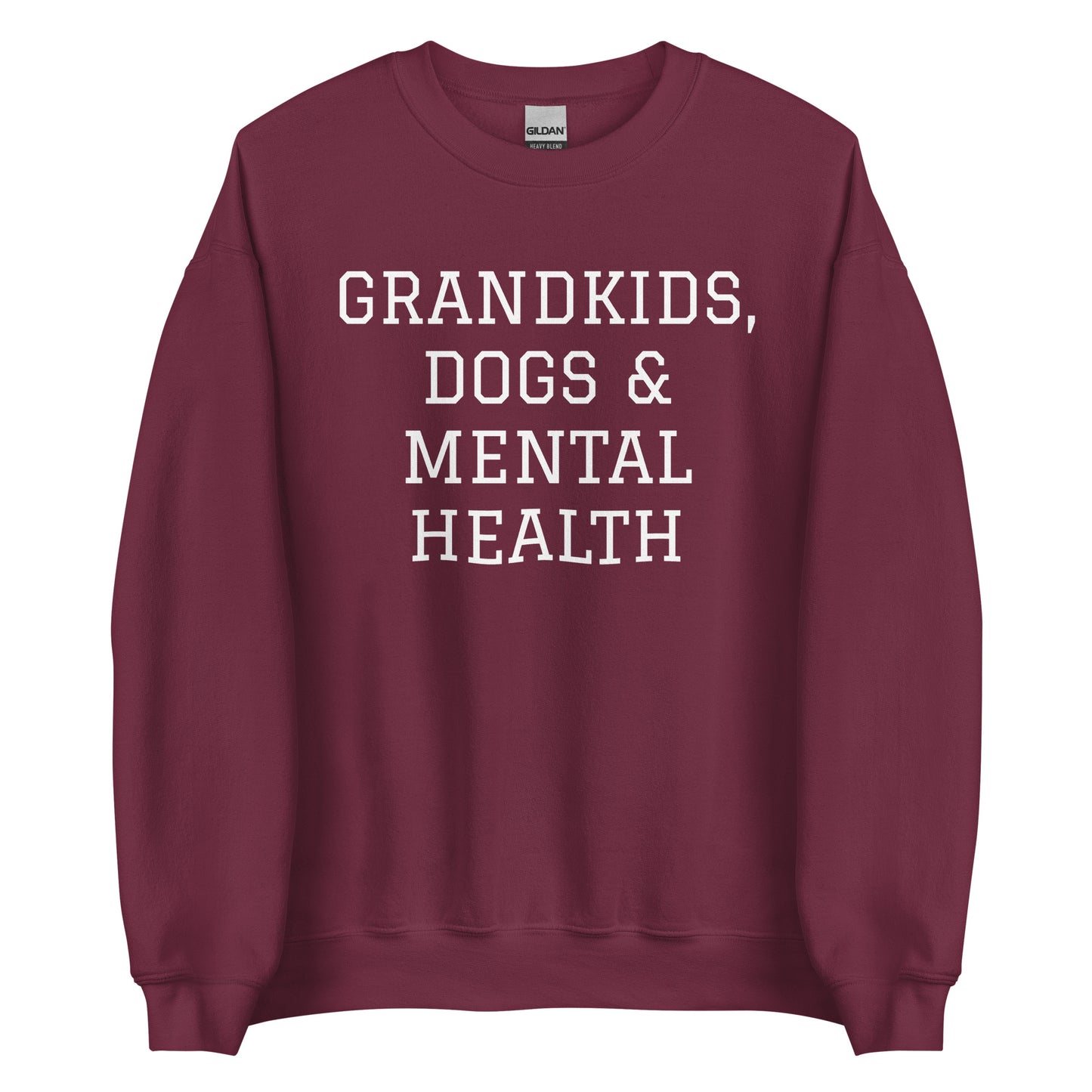 Grandkids, Dogs & Mental Health Sweatshirt