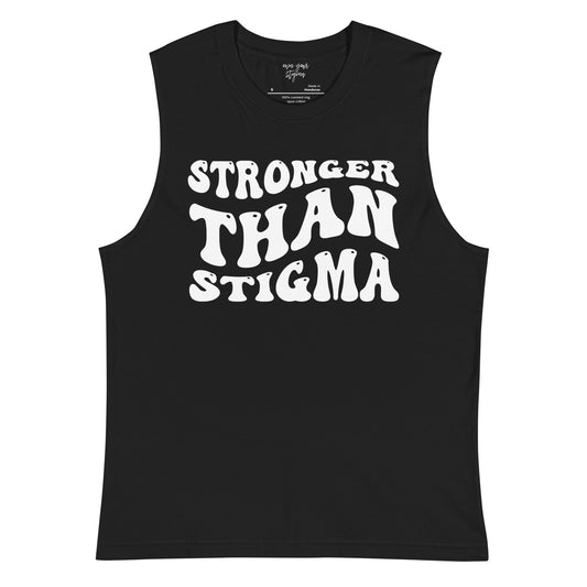 Stronger Than Stigma Muscle Shirt