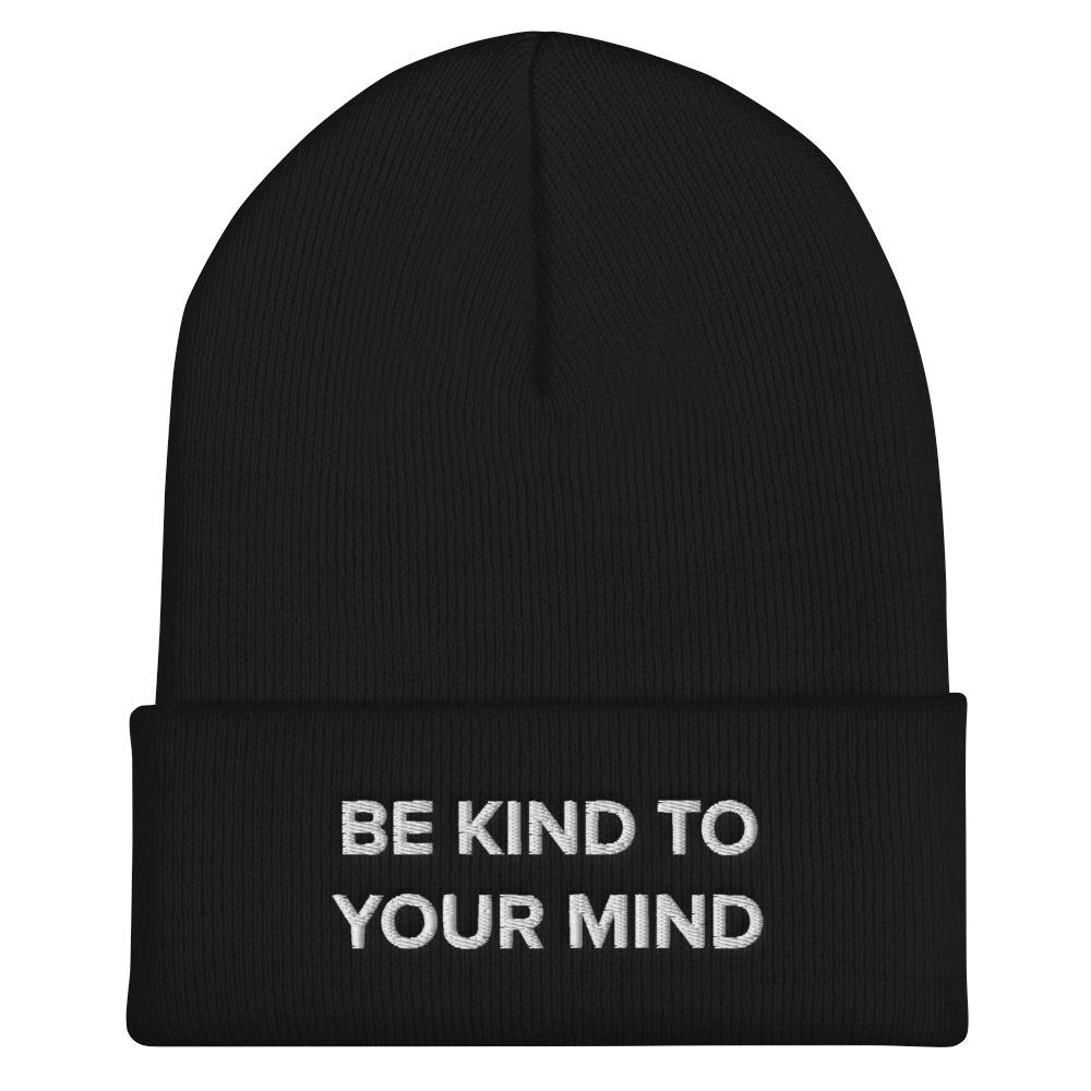 Be Kind To Your Mind Cuffed Beanie