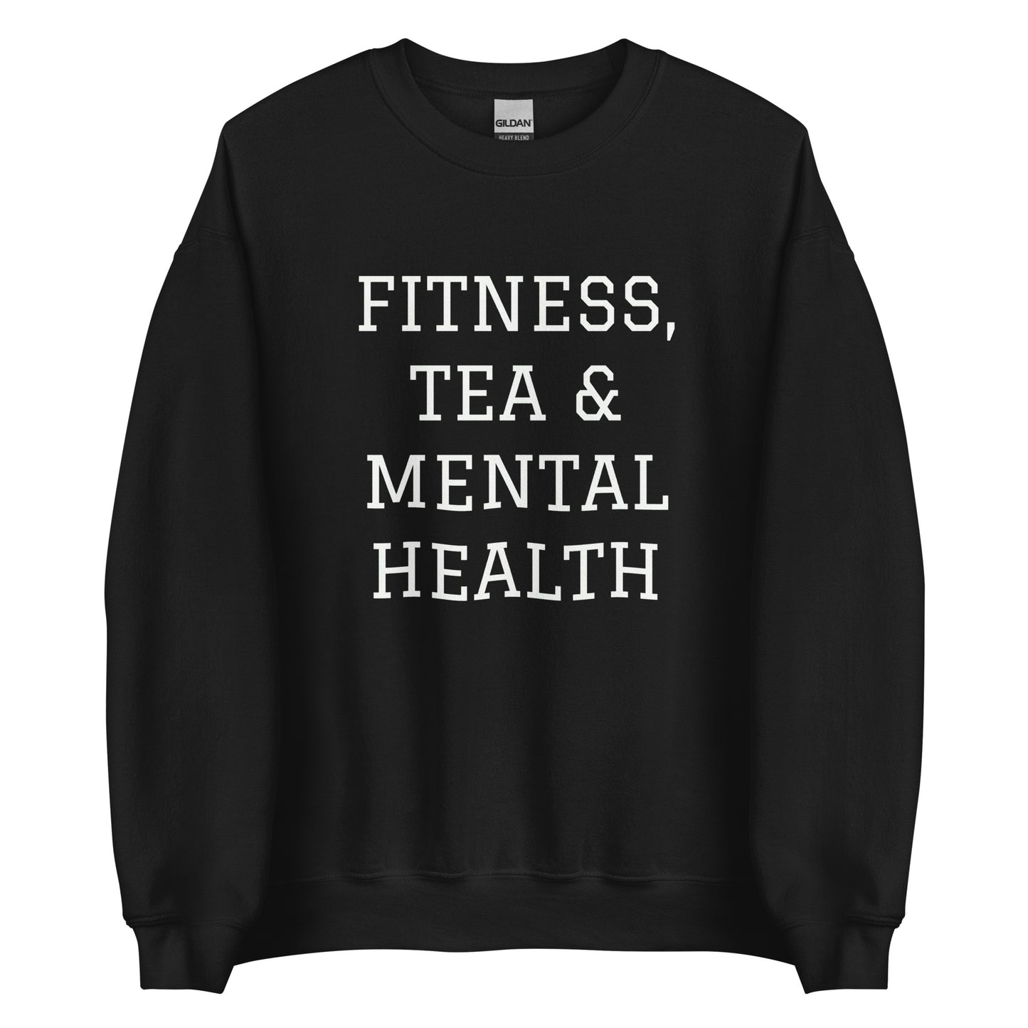 Fitness, Tea & Mental Health Sweatshirt