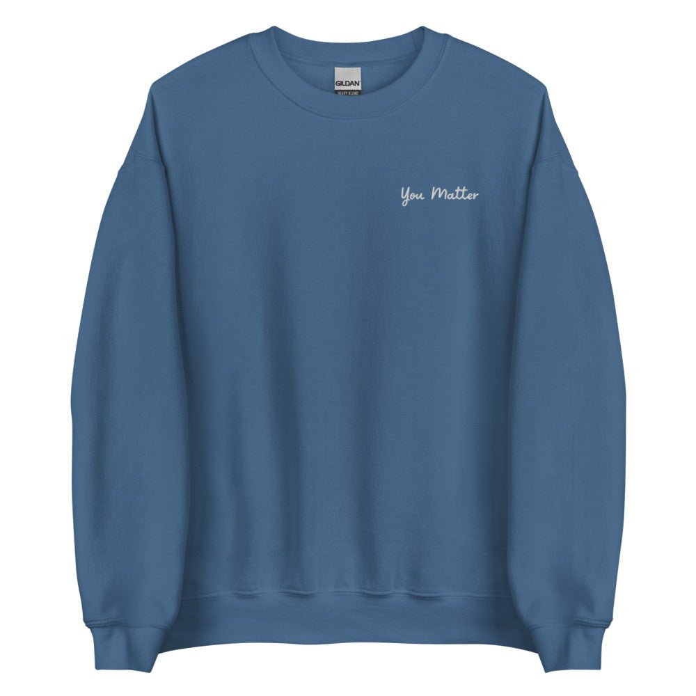 You matter sweatshirt sale