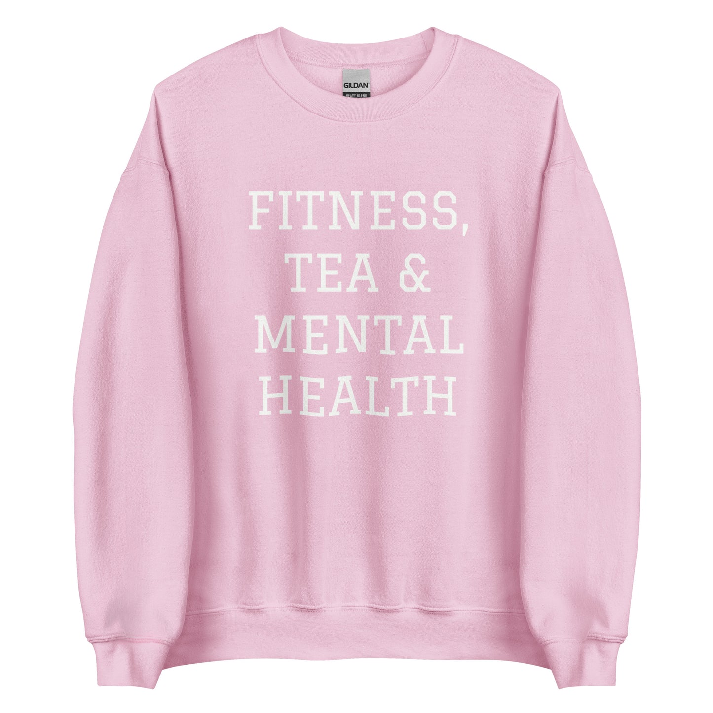 Fitness, Tea & Mental Health Sweatshirt