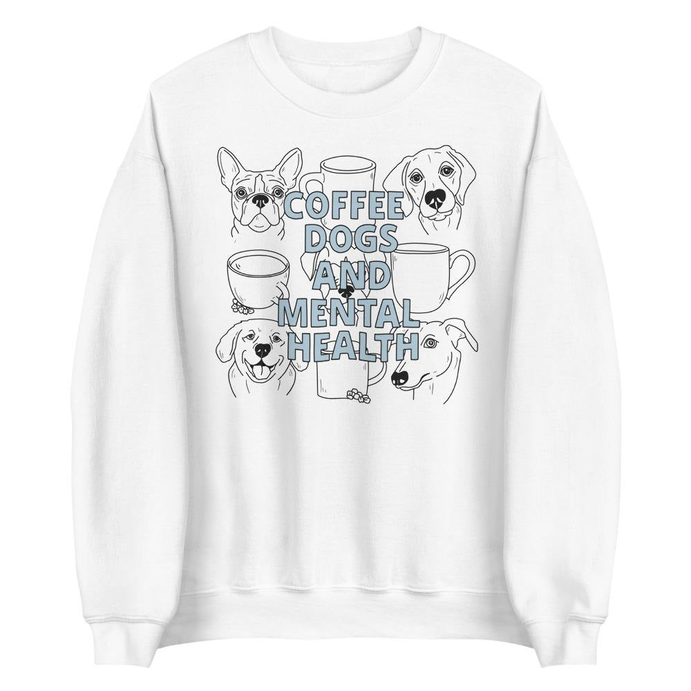 Coffee Dogs and Mental Health Sketched Sweatshirt