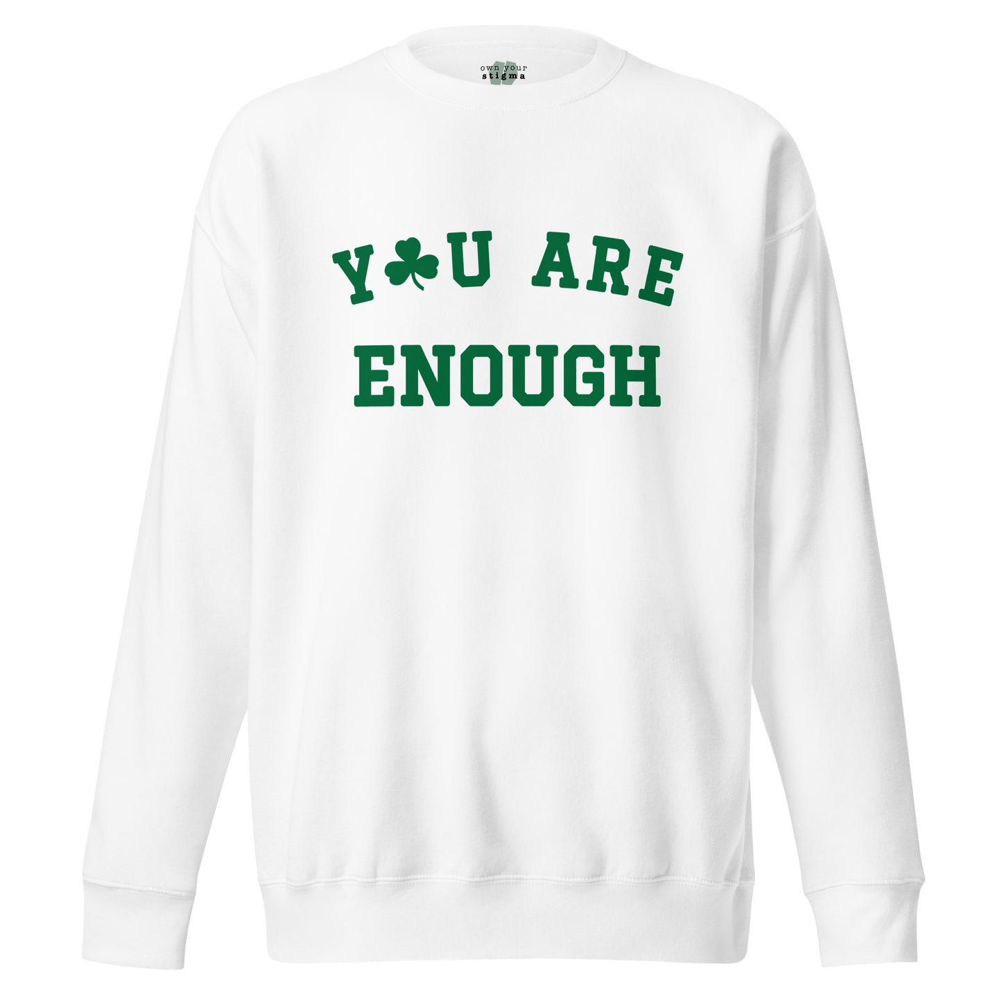 You Are Enough St. Patricks Sweater