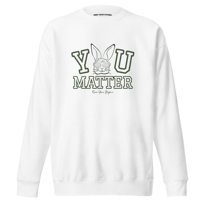 You Matter Bunny Sweatshirt