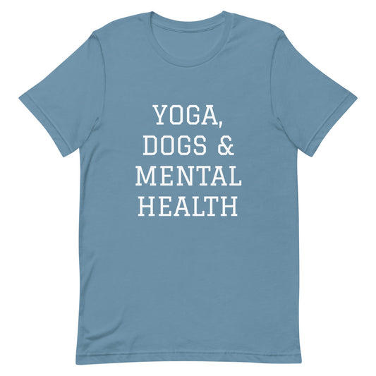 Yoga, Dogs & Mental Health T-Shirt