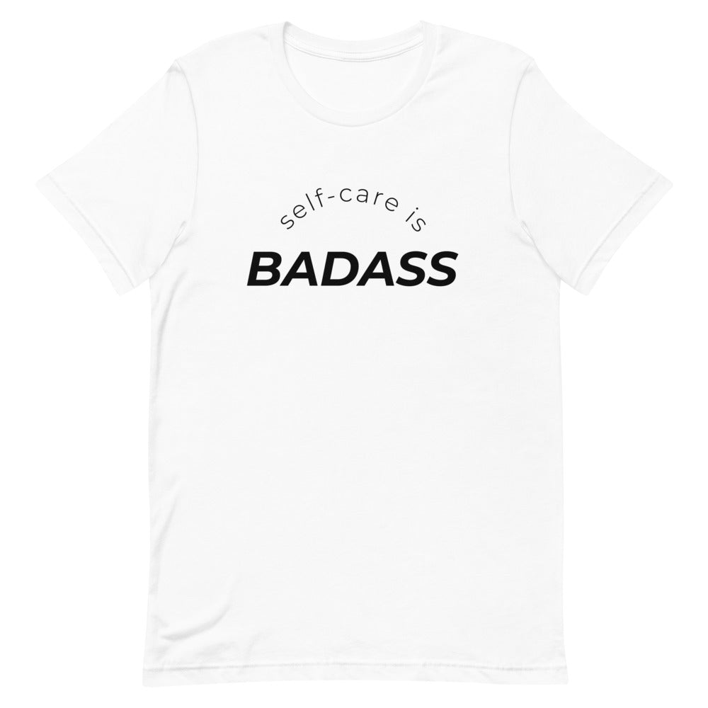 Self-Care Is Badass T-Shirt