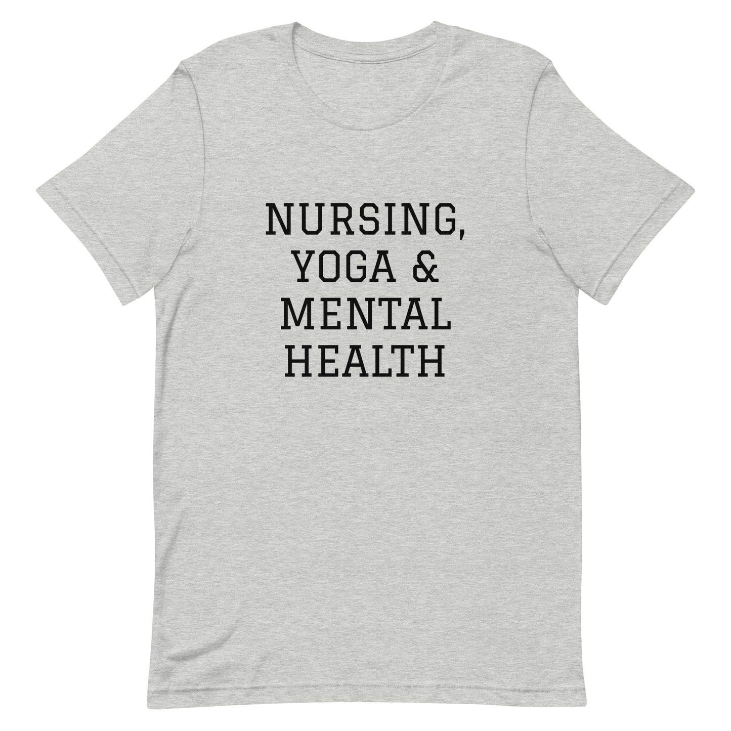 Nursing, Yoga & Mental Health T-Shirt