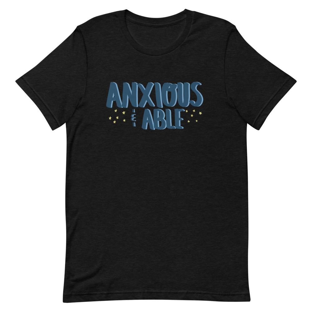 Anxious & Able T-Shirt