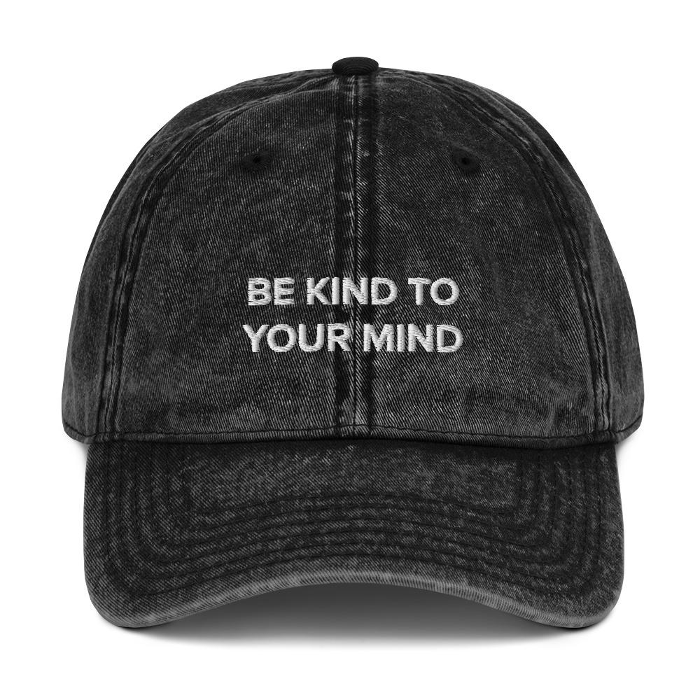Be Kind To Your Mind Vintage Twill Hat